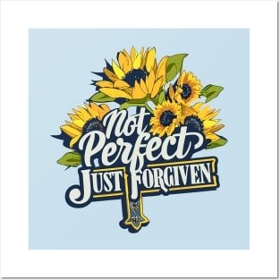 Not Perfect Just Forgiven Sunflower Christian Jesus Cross Posters and Art